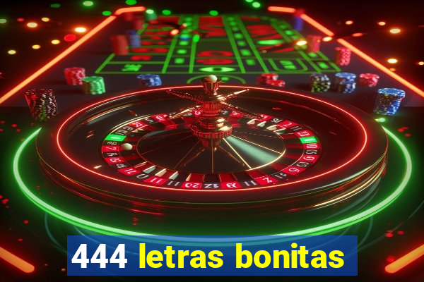 444 letras bonitas